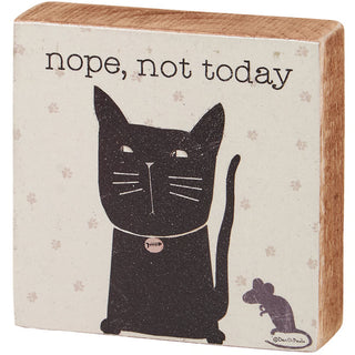 Not Today Cat Block Sign