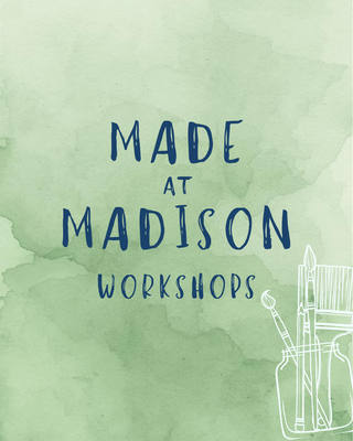 Made at Madison Workshops