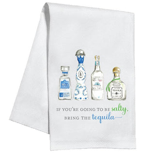 If You're Going To Be Salty Tequila Bottles Kitchen Towel