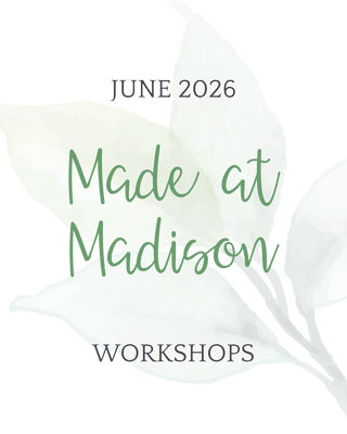 Made at Madison June Workshops