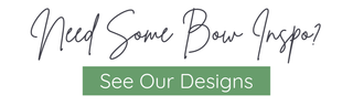 Need some bow inspo? See our designs.
